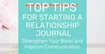 Start a Relationship Journal + FREEBIE - Thriving Good Life