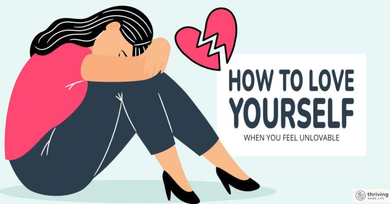 How to Love Yourself When You Feel Unlovable