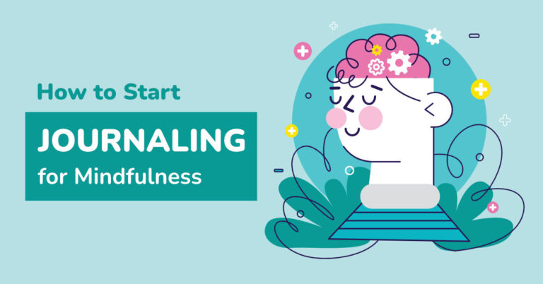 How to Start Journaling for Mindfulness (Even if You Struggle with Being in the Present Moment)