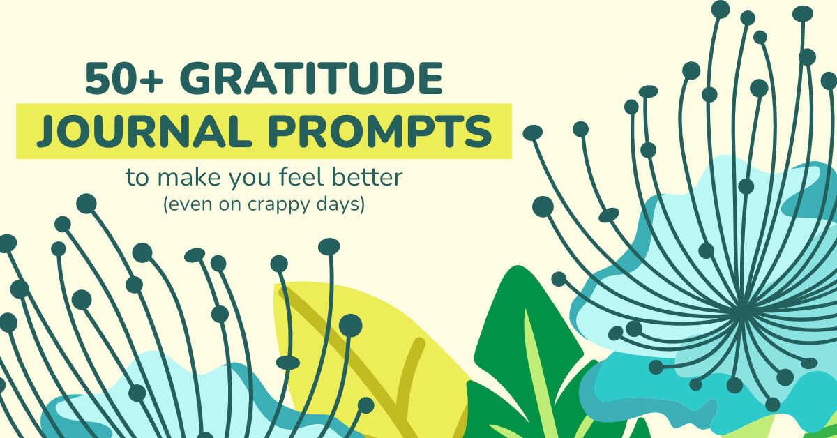 floral background with text overlay that reads 50+ gratitude journal prompts