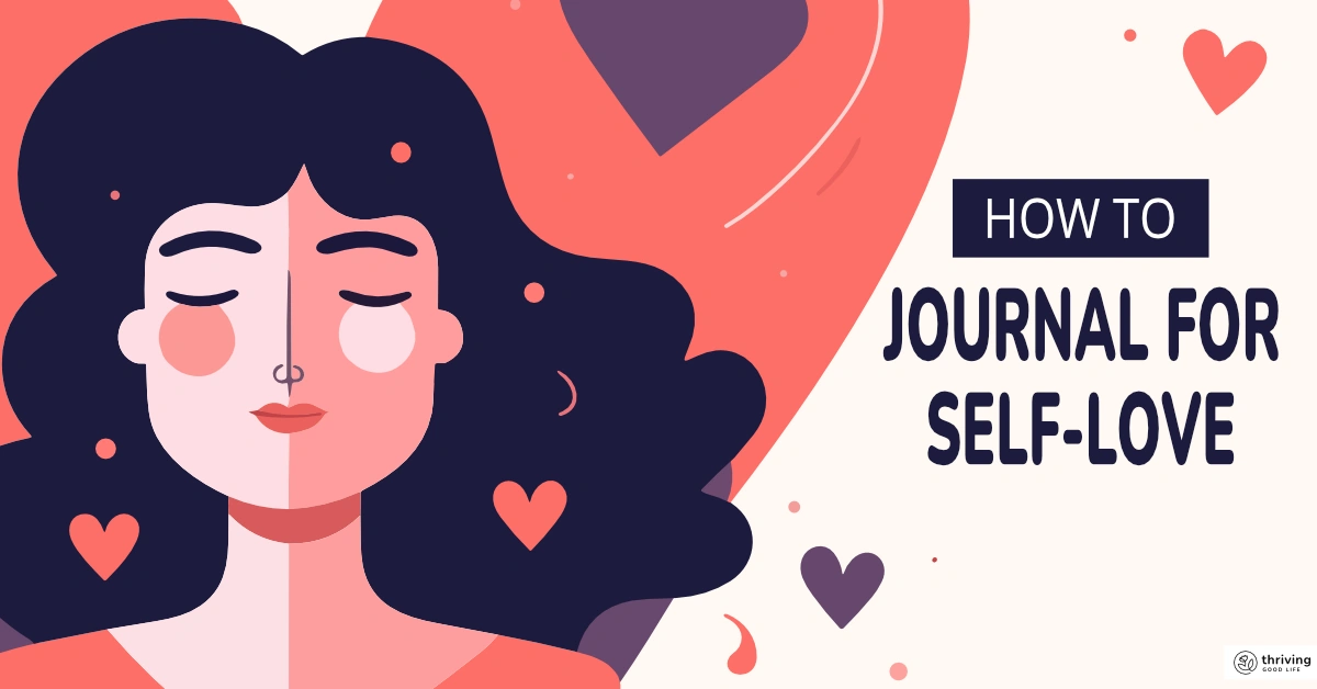 flat illustration of woman with eyes closed surrounded by love hearts with text overlay 'how to journal for self-love'