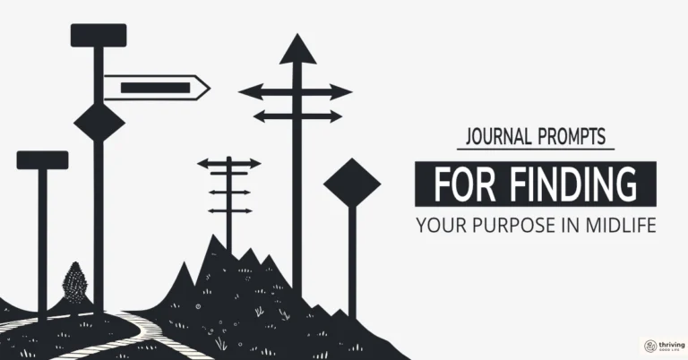 40 Brilliant Journal Prompts for Finding Your Purpose in Midlife