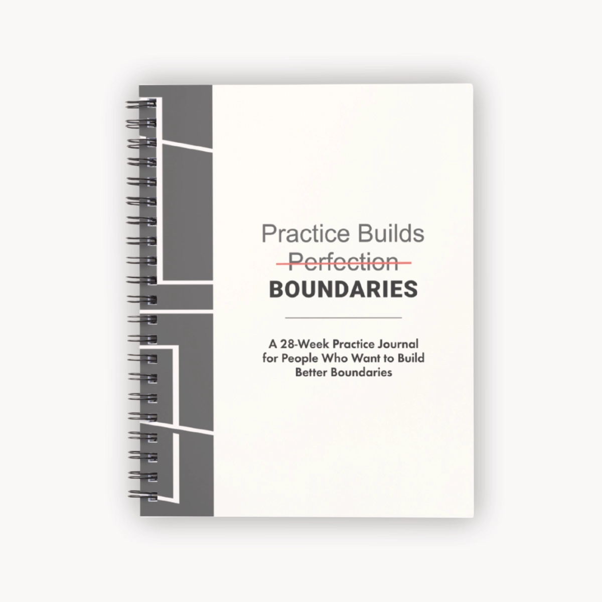 Practice Builds Boundaries Journal shown with front cover and spiral spine visible.