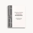 Practice Builds Boundaries Journal shown with front cover and spiral spine visible.